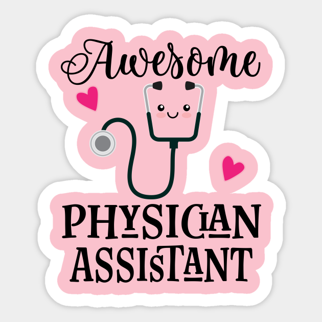 Awesome Physician Assistant Physician Assistant Sticker TeePublic